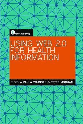 bokomslag Using Web 2.0 for Health Information