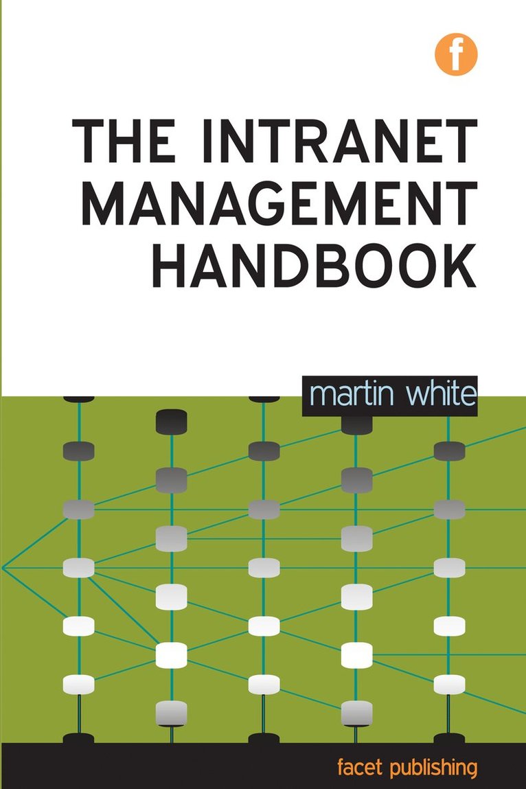 Martin White - Intranet Management Handbook, Häftad