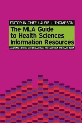 MLA Guide to Health Sciences Information Resources