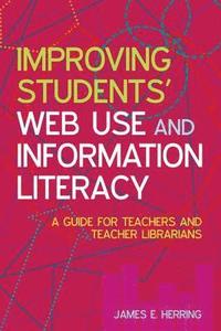 bokomslag Improving Students' Web Use and Information Literacy