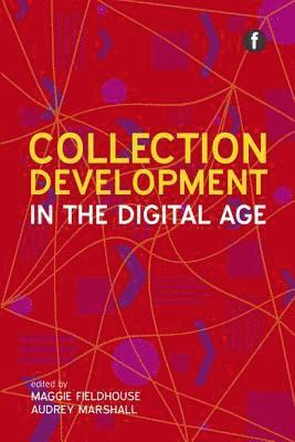 bokomslag Collection Development In The Digital Age