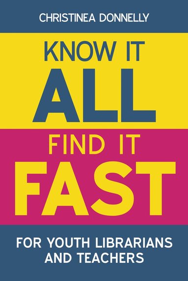 bokomslag Know it All, Find it Fast for Youth Librarians and Teachers
