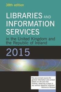 bokomslag Libraries and Information Services in the UK and Republic of Ireland 2012-2013 38th Edition