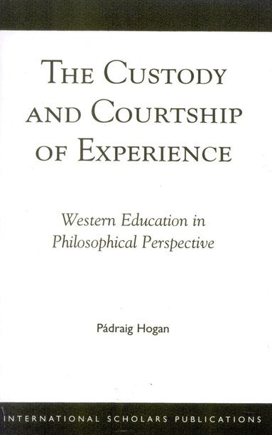 Padraig Hogan - Custody and Courtship of Experience, Häftad