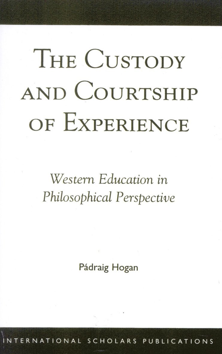 Padraig Hogan - Custody and Courtship of Experience, Häftad