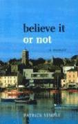 bokomslag Believe It or Not: A Memoir