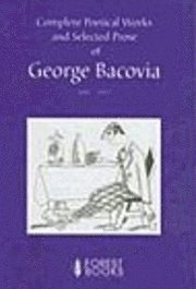 bokomslag Complete Poetical Works and Selected Prose of George Bacovia 1881-1957