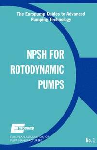 bokomslag Net Positive Suction Head for Rotodynamic Pumps: A Reference Guide