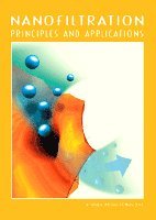 A Schaefer, Anthony Gordon Fane, T David Waite, A. Schaefer, Anthony G Fane - Nanofiltration, Inbunden
