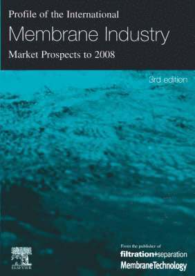 Profile of the International Membrane Industry - Market Prospects to 2008