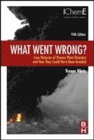 Trevor Kletz - What Went Wrong?, Inbunden