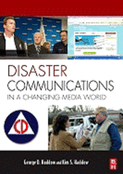 George Haddow, Kim S Haddow - Disaster Communications in a Changing Media World, Häftad