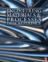 bokomslag Engineering Materials and Processes Desk Reference