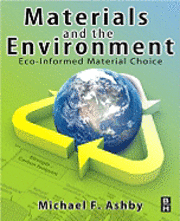 Michael F. Ashby - Materials and the Environment, Häftad