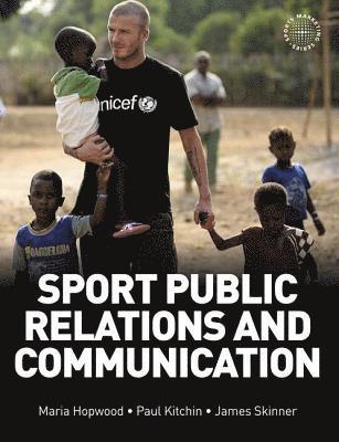 Maria Hopwood, James Skinner, Paul J. Kitchin, UK) Hopwood, Maria (Leeds Metropolitan University, UK) Skinner, James (Loughborough University London, UK) Kitchin, Paul J. (University of Ulster, Paul Kitchin - Sport Public Relations and Communication, Häftad
