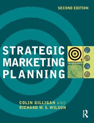 Colin Gilligan, Richard M.S. Wilson - Strategic Marketing Planning, Häftad