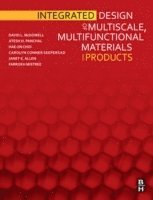 bokomslag Integrated Design of Multiscale, Multifunctional Materials and Products