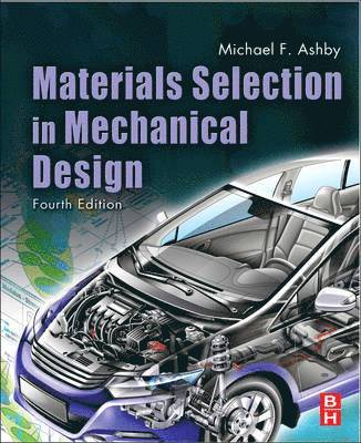 Michael F. Ashby - Materials Selection in Mechanical Design, Häftad