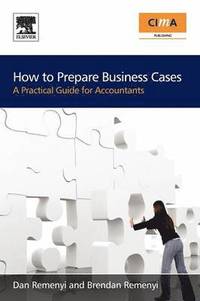 bokomslag How to Prepare Business Cases: A Practical Guide for Accountants
