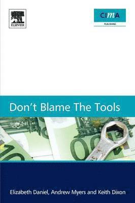 Elizabeth Daniel, Andrew Myers, Keith Dixon - Don't Blame the Tools, Häftad