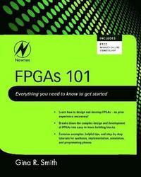 bokomslag FPGAs 101: Everything You Need to Know to Get Started