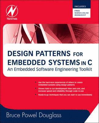Design Patterns for Embedded Systems in C: An Embedded Software Engineering Toolkit 1
