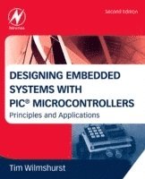 bokomslag Designing Embedded Systems with PIC Microcontrollers: Principles and Applications