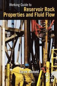 bokomslag Working Guide to Reservoir Rock Properties and Fluid Flow
