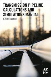 bokomslag Transmission Pipeline Calculations and Simulations Manual