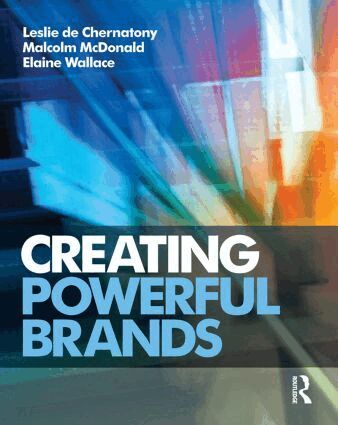 Leslie de Chernatony, Malcolm McDonald, Elaine Wallace - Creating Powerful Brands, Häftad