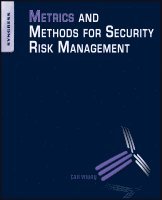 Carl Young - Metrics and Methods for Security Risk Management, Häftad
