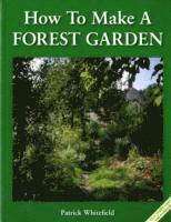 bokomslag How to Make a Forest Garden
