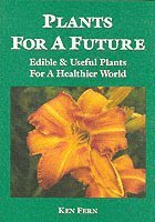 bokomslag Plants for a Future: Edible and Useful Plants for a Healthier World