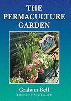 Graham Bell - The Permaculture Garden, Häftad