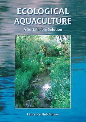 Laurence Hutchinson - Ecological Aquaculture, Häftad