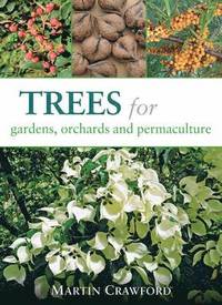 bokomslag Trees for Gardens, Orchards, and Permaculture