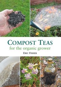 bokomslag Compost Teas for the Organic Grower