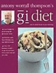 Antony Worrall Thompson's Gi Diet 1