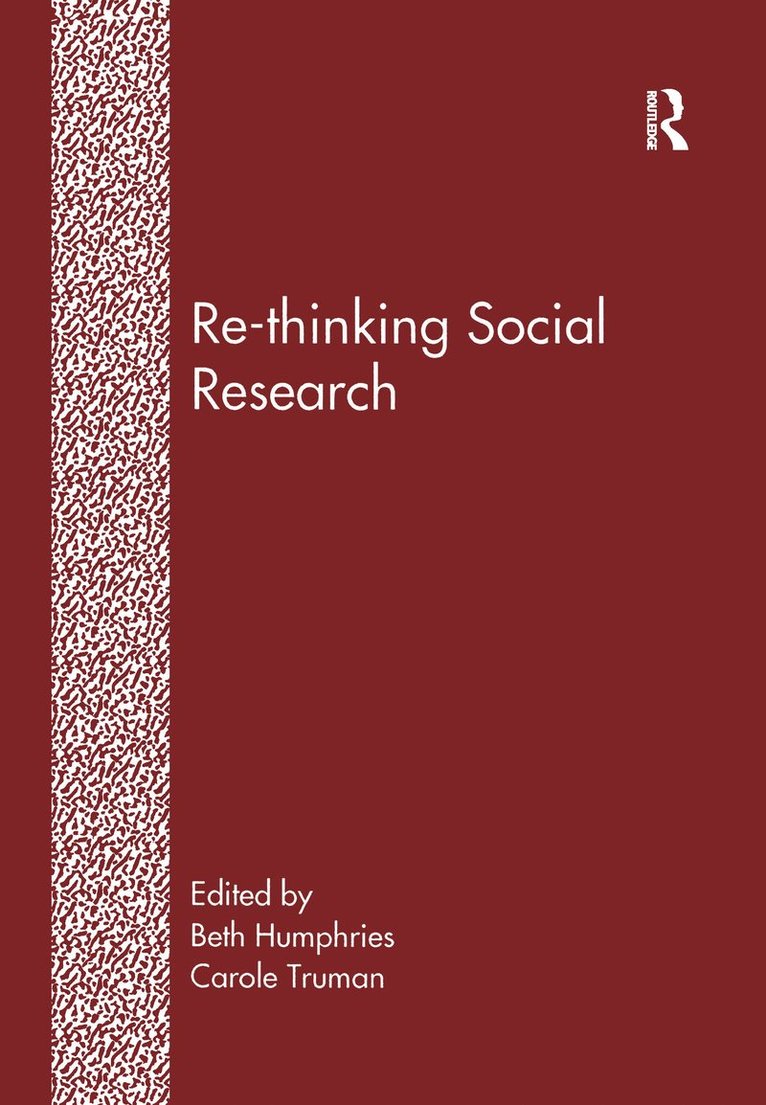 Beth Humphries, Carole Truman - Re-Thinking Social Research, Inbunden