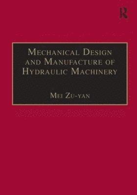 Mechanical Design and Manufacture of Hydraulic Machinery 1