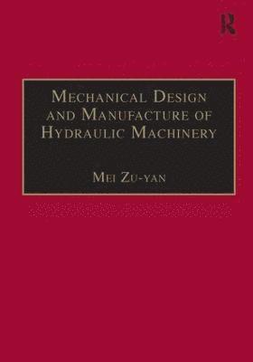 Mechanical Design and Manufacture of Hydraulic Machinery