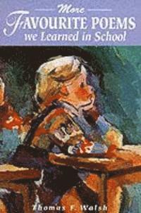 Thomas F. Walsh - More Favourite Poems We Learned in School, Häftad