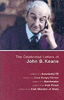 bokomslag The Celebrated Letters of John B. Keane. Vol. 1