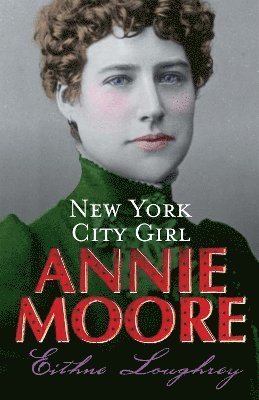 Annie Moore:New York City Girl 1