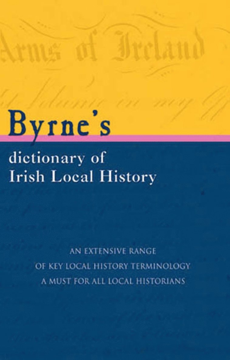 Byrnes Dictionary of Irish Local History 1