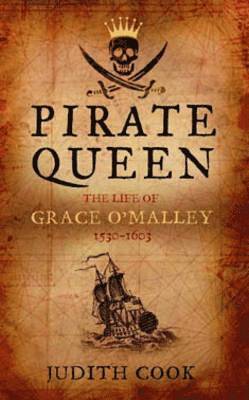 Pirate Queen the Life of Grace O'Malley