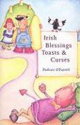 Irish Blessings Toasts & Curses 1