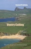 bokomslag Ventry Calling: The Story of a Proud and Honest People