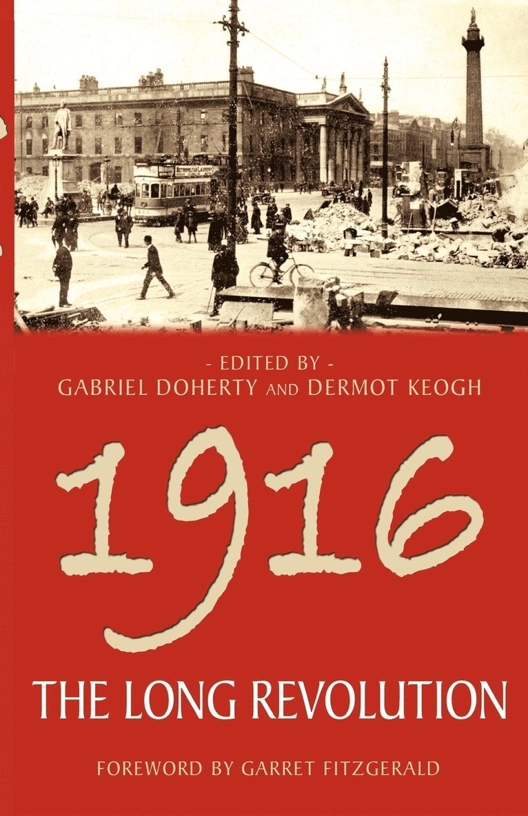 Gabriel Doherty, Dermot Keogh - 1916: The Long Revolution, Häftad