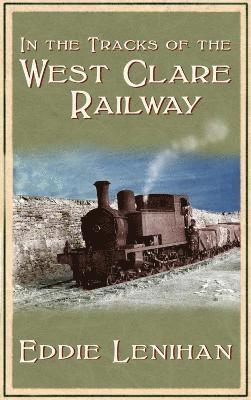 bokomslag In The Tracks Of West Clare Railway